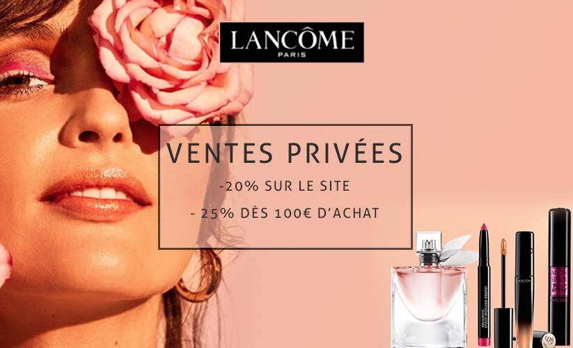 Ventes privées Lancôme 2018