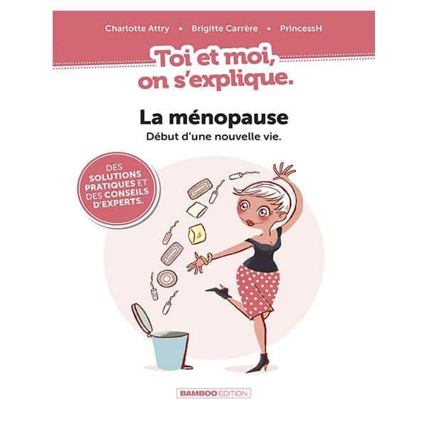 Toi et moi on s'explique : la ménopause